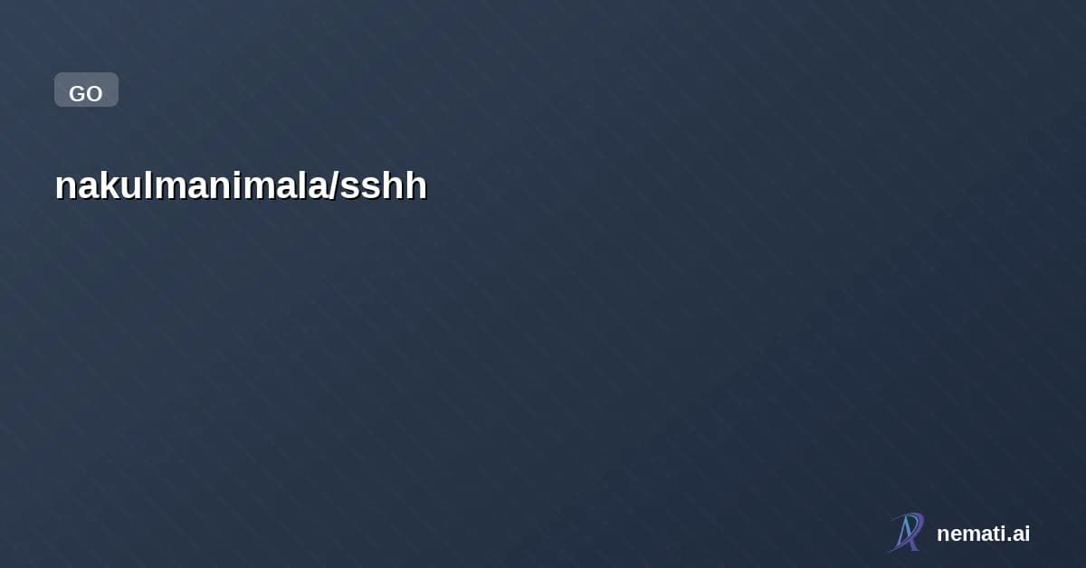 nakulmanimala/sshh — A fast, interactive terminal UI for managing and connecting to SSH servers