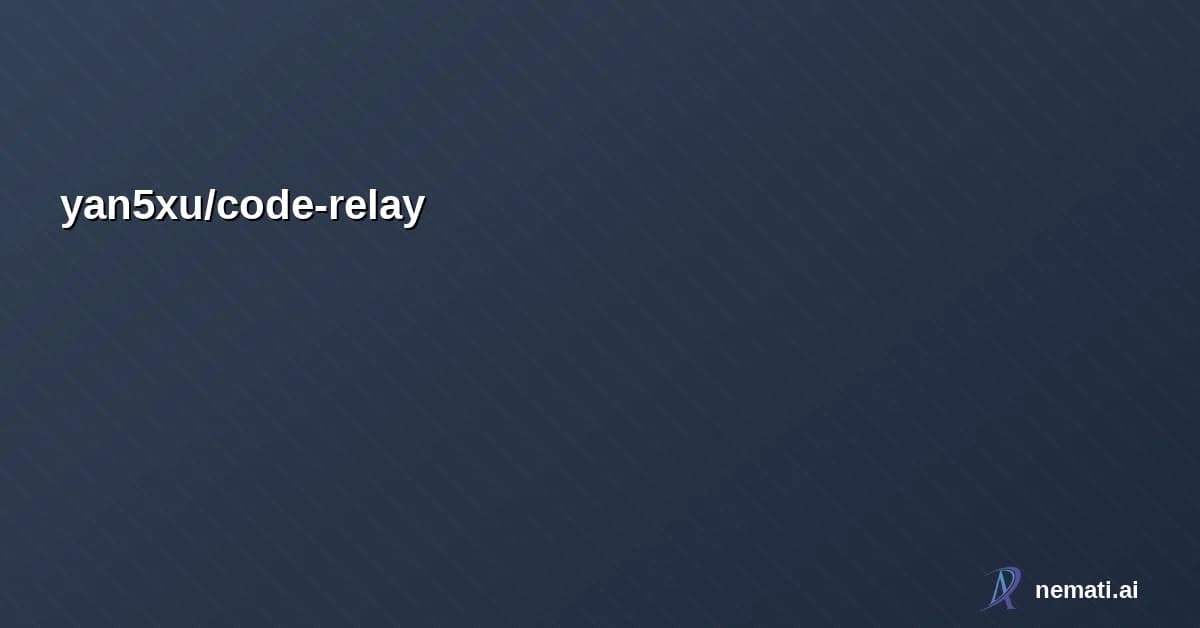 yan5xu/code-relay — AI Coding Agent 工作协议 — 跨会话记忆、多仓库全局视野、结构化上下文管理
