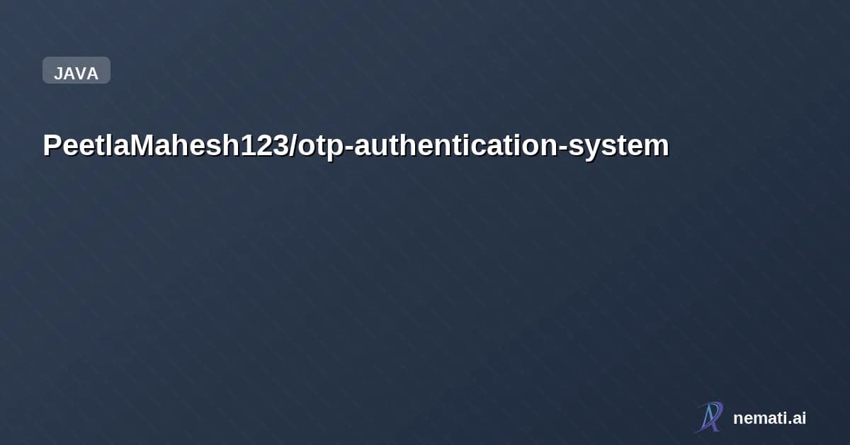 PeetlaMahesh123/otp-authentication-system — An OTP (One-Time Password) Based Authentication System is a secure login mechani