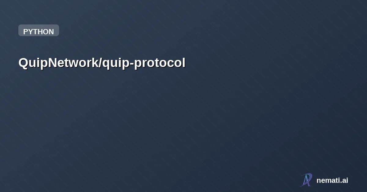 QuipNetwork/quip-protocol — experimental quip protocol network node