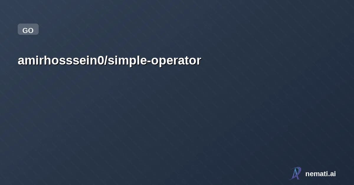 amirhosssein0/simple-operator — Simple operator for Kubernetes with Go