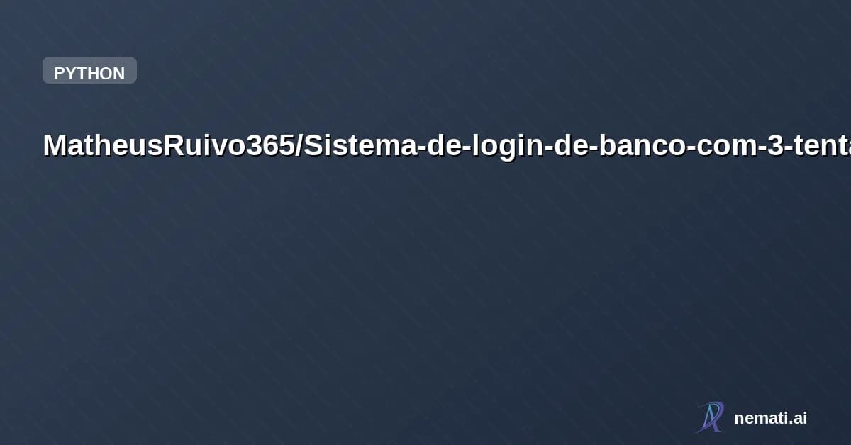 MatheusRuivo365/Sistema-de-login-de-banco-com-3-tentativas-seguran-a- — Sistema de login desenvolvido em Python, simulando o acesso a um banco govername