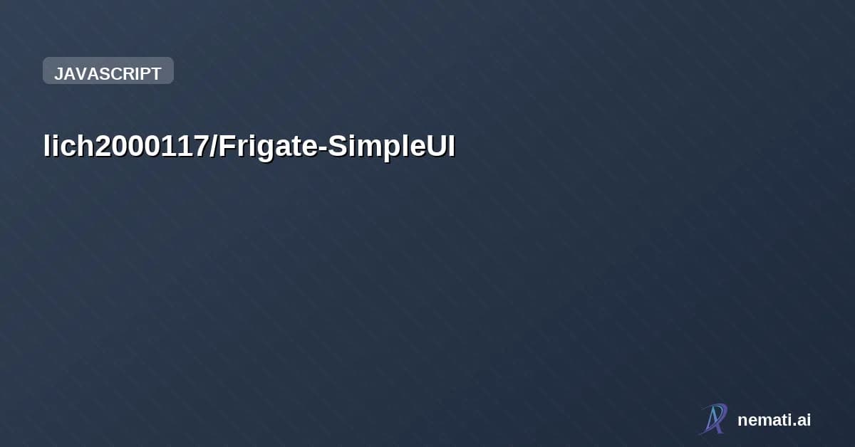 lich2000117/Frigate-SimpleUI — Simple Web UI for Frigate.
