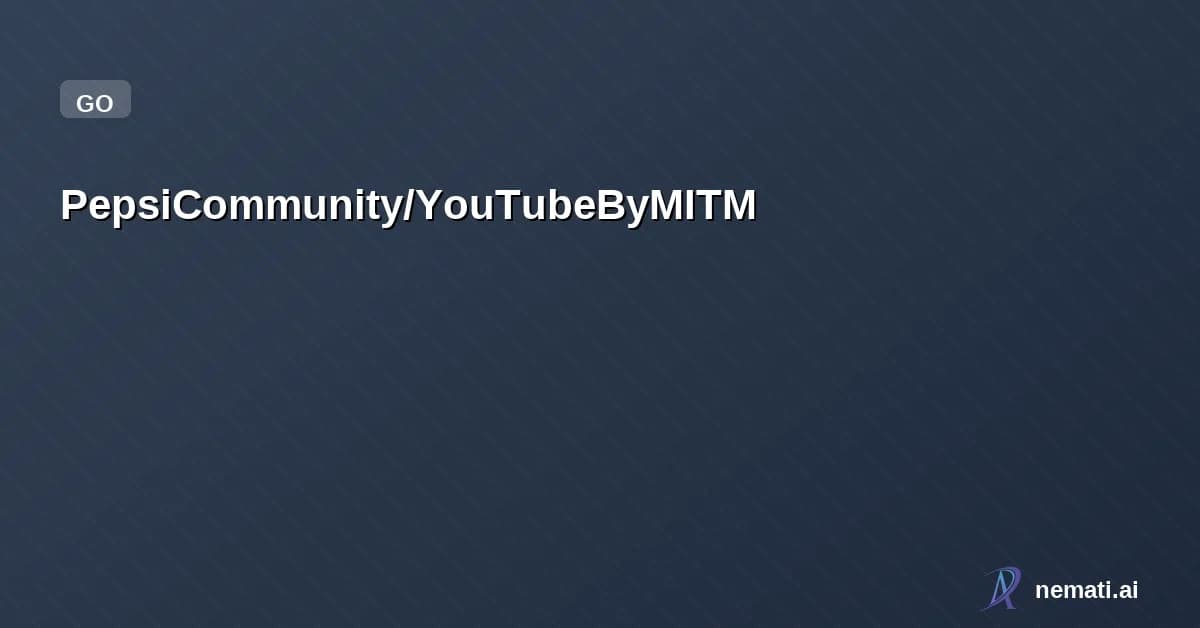 PepsiCommunity/YouTubeByMITM