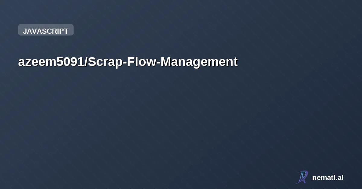 azeem5091/Scrap-Flow-Management