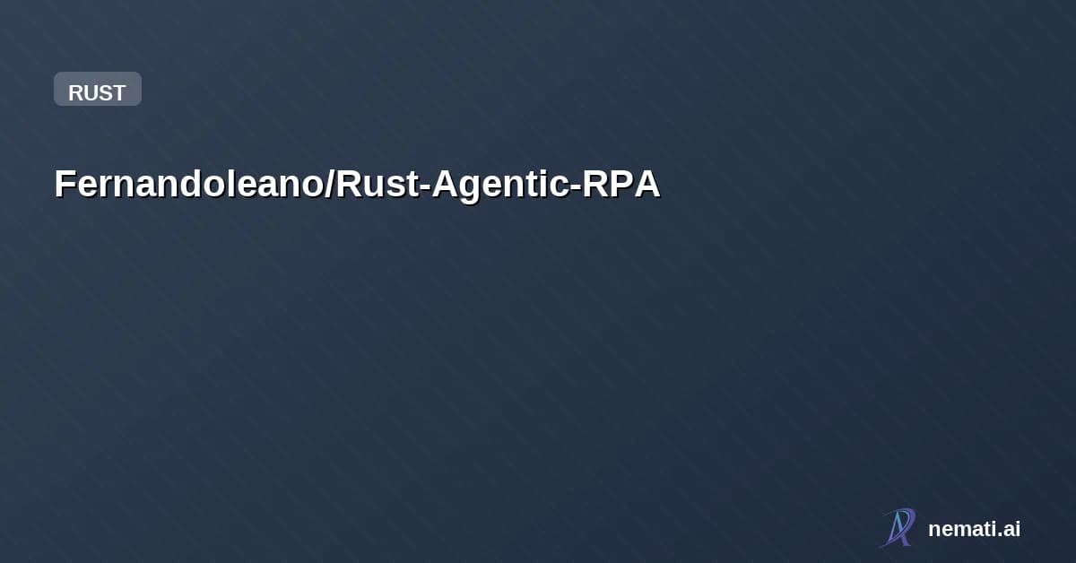 Fernandoleano/Rust-Agentic-RPA