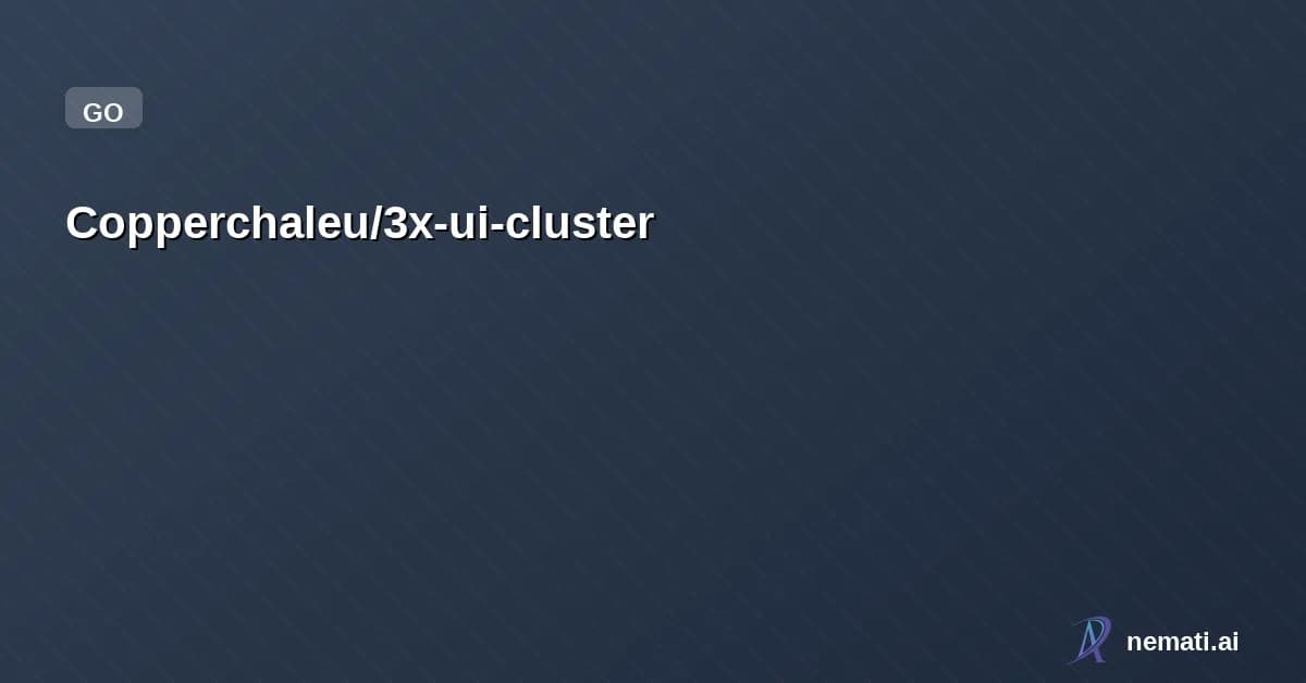 Copperchaleu/3x-ui-cluster — This is a master-slave xray management panel based on 3x-ui.   