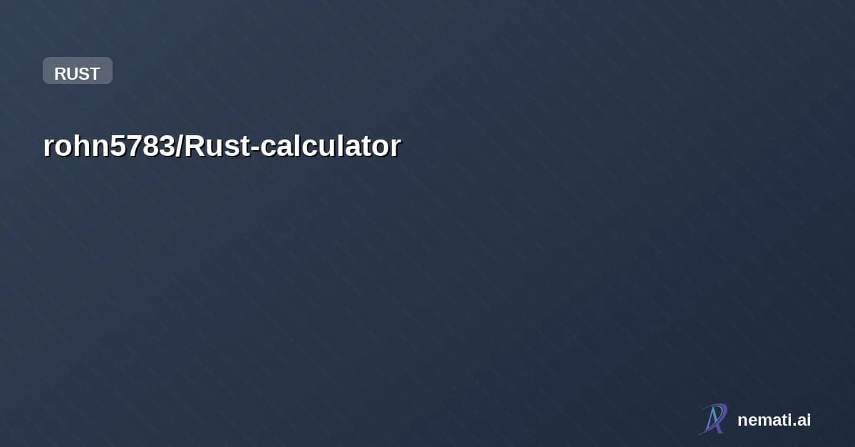 rohn5783/Rust-calculator — basic rust cli calculator for unlimited calculation.