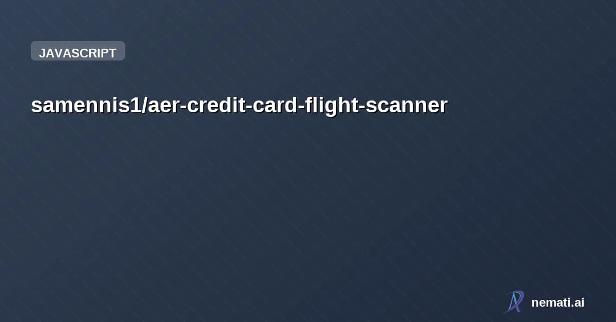 samennis1/aer-credit-card-flight-scanner — A Chrome extension that validates available flight dates on the Aer Lingus Credi