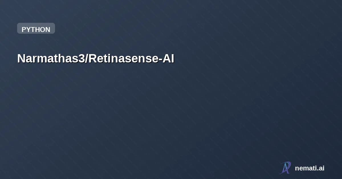 Narmathas3/Retinasense-AI — RetinaSense AI is an AI-powered retinal analysis system that automatically exami