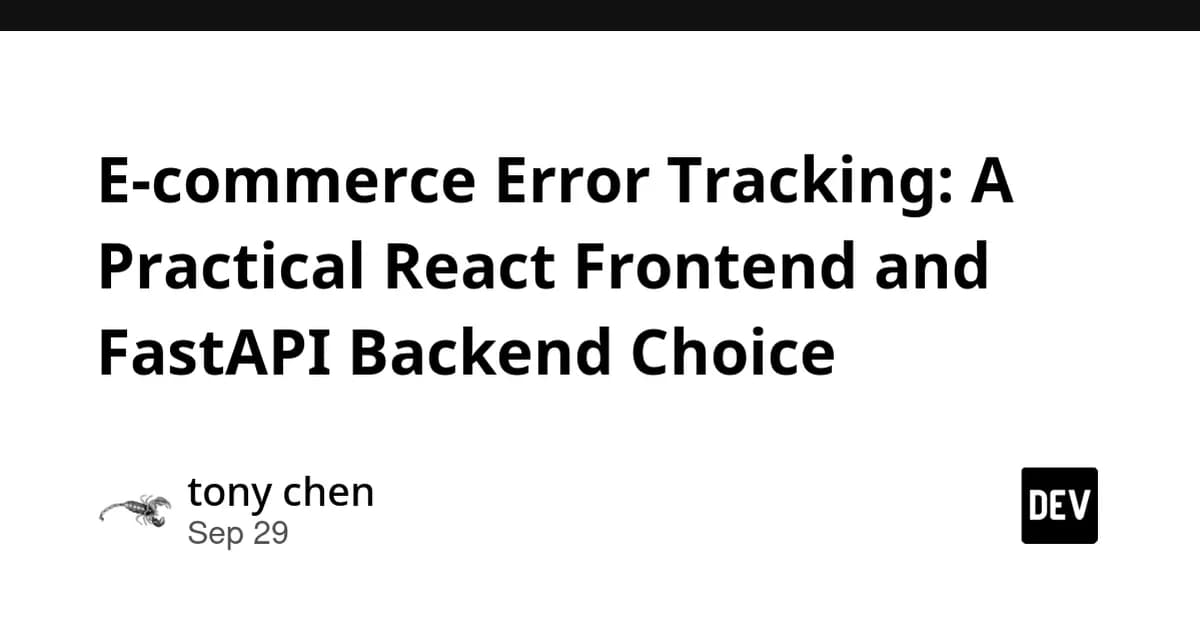 E-commerce Error Tracking: A Practical React Frontend and FastAPI Backend Choice