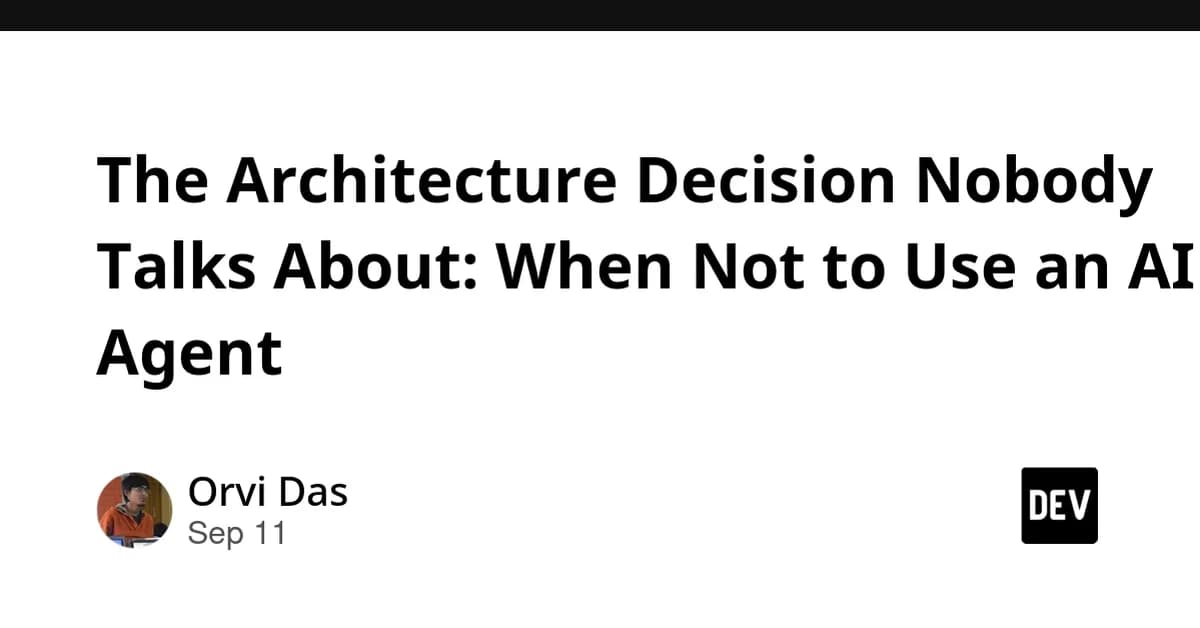 The Architecture Decision Nobody Talks About: When Not to Use an AI Agent