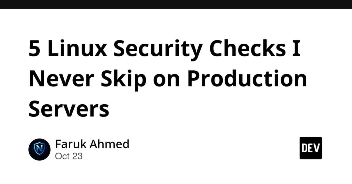 5 Linux Security Checks I Never Skip on Production Servers