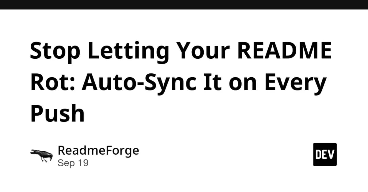 Stop Letting Your README Rot: Auto-Sync It on Every Push