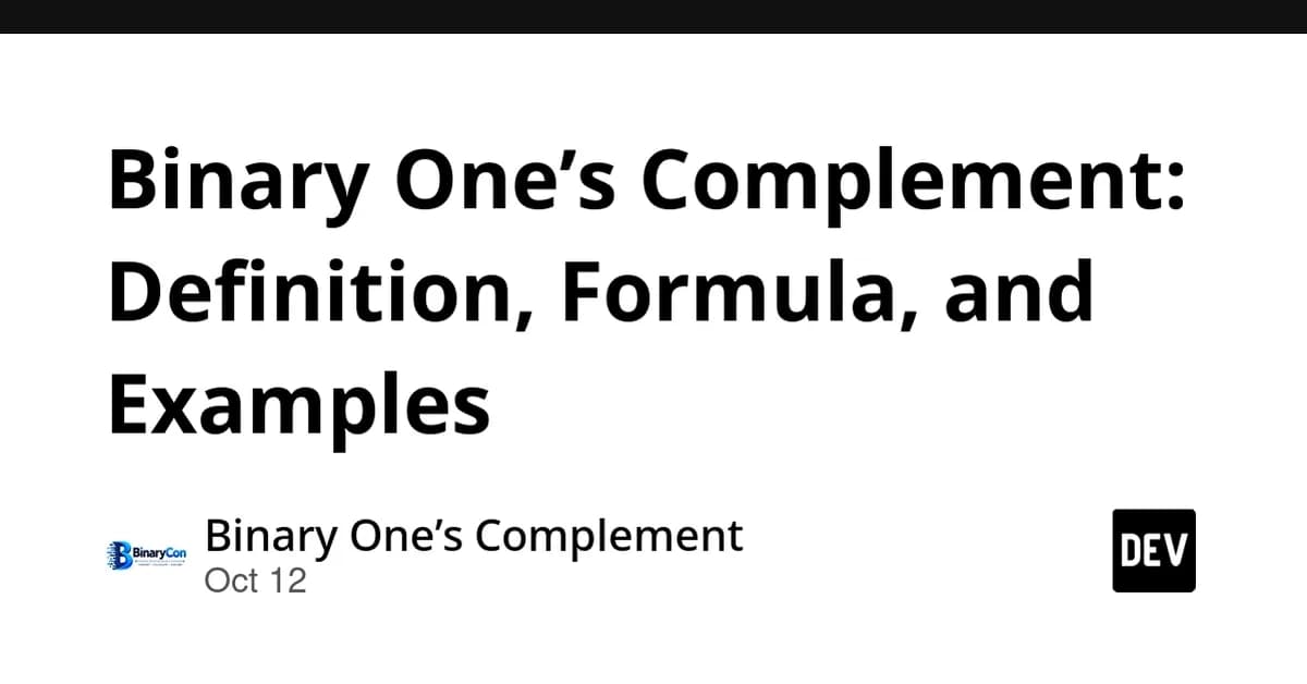 Binary One's Complement: Definition, Formula, and Examples
