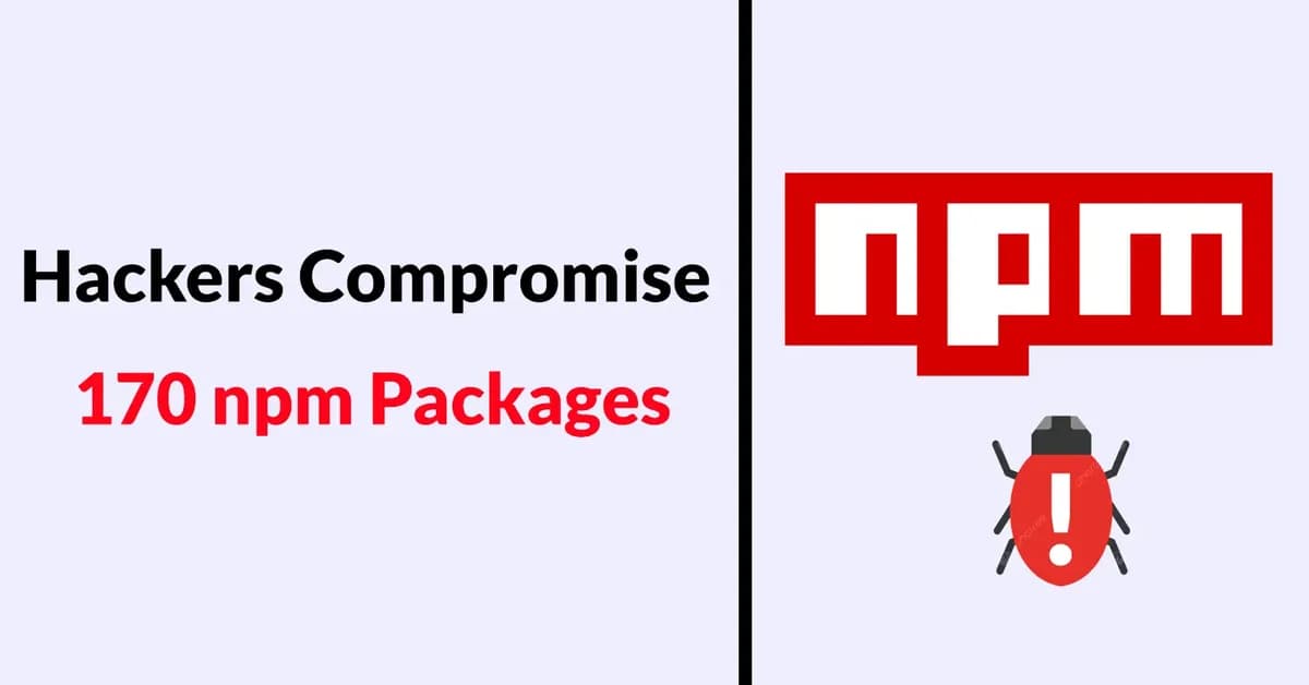 Hackers Compromise 170 npm Packages to Steal GitHub, npm, AWS, and Kubernetes Secrets