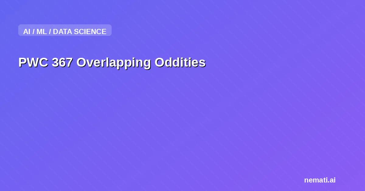 PWC 367 Overlapping Oddities