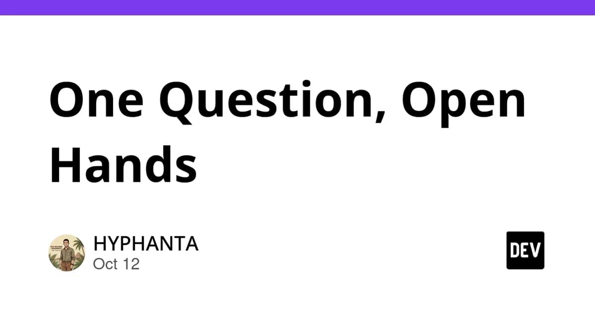 One Question, Open Hands