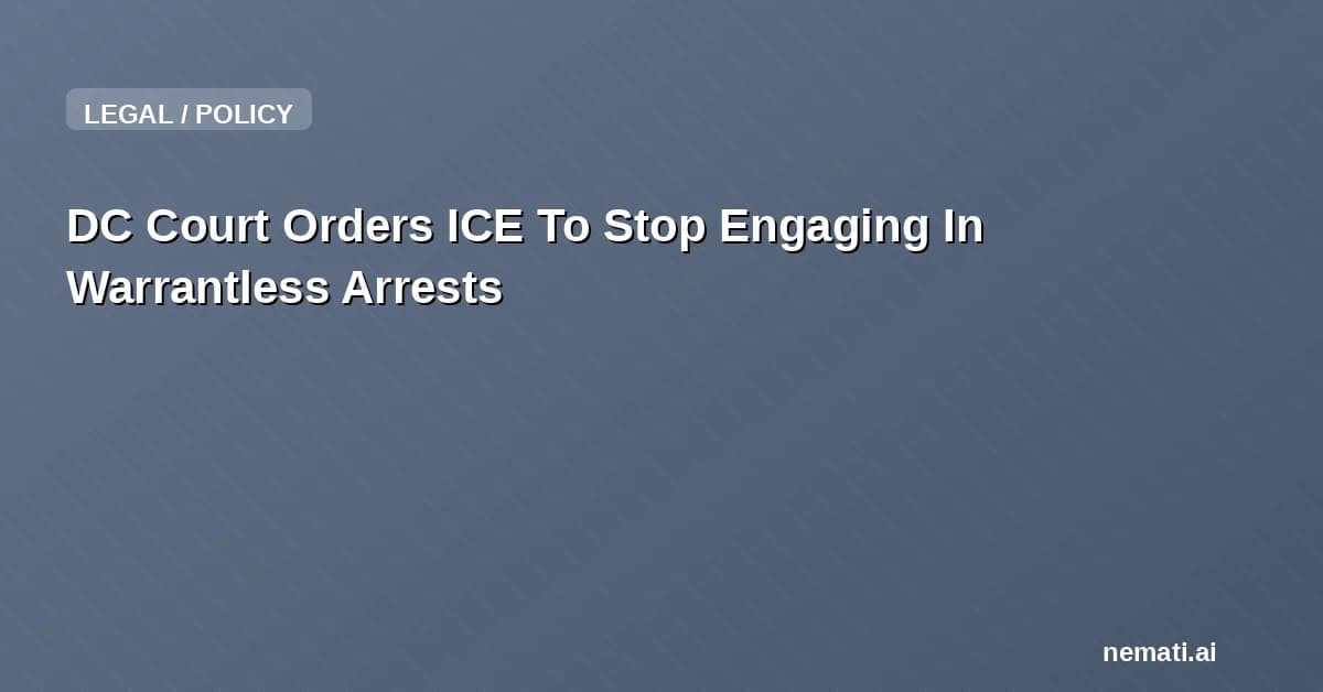 DC Court Orders ICE To Stop Engaging In Warrantless Arrests