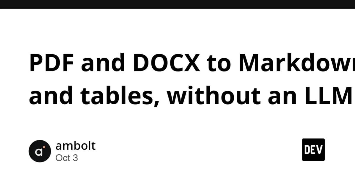 PDF and DOCX to Markdown and tables, without an LLM