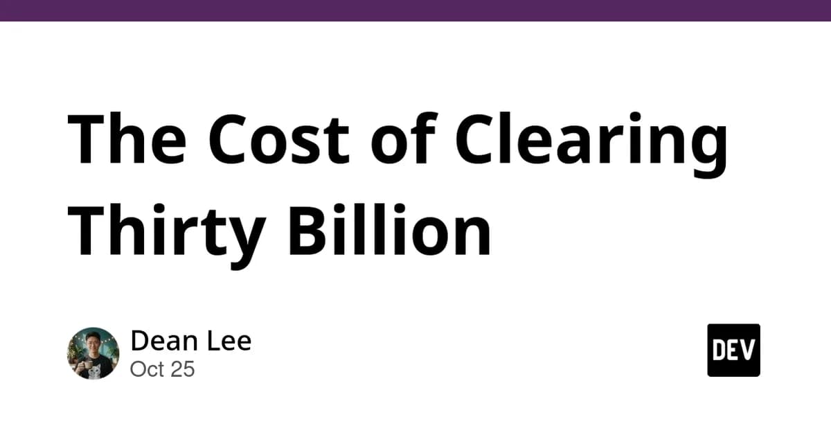 The Cost of Clearing Thirty Billion