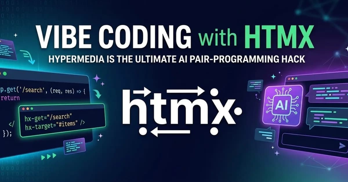 Vibe Coding with HTMX: Why Hypermedia is the Ultimate AI Pair-Programming Hack published