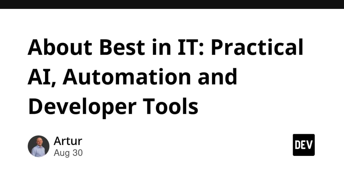 About Best in IT: Practical AI, Automation and Developer Tools