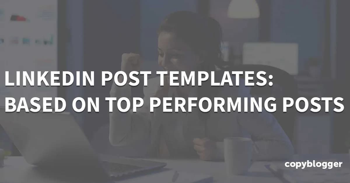 50 LinkedIn Post Templates Based on Influencer's Top Performing Posts