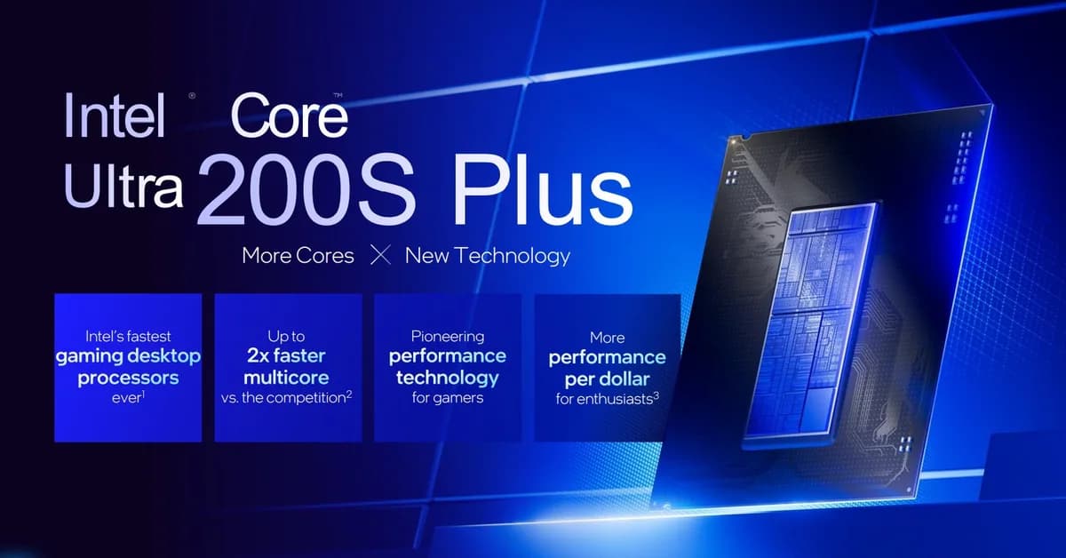 Intel announces Core Ultra 270K Plus and 250K Plus, its 'fastest gaming desktop processors ever'