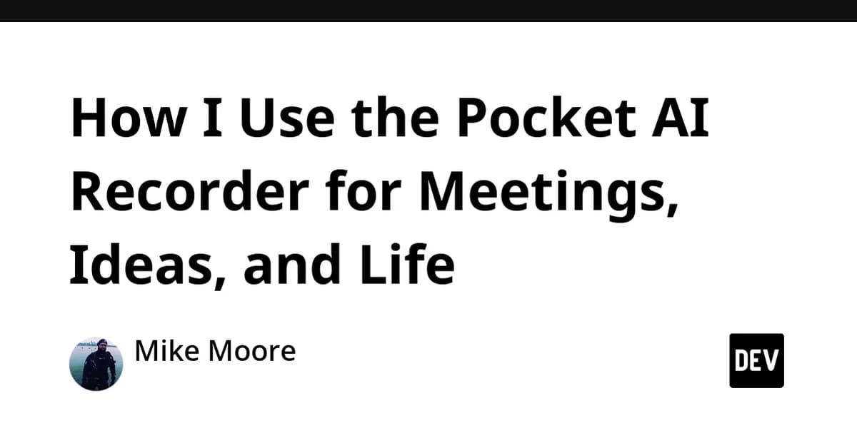 How I Use the Pocket AI Recorder for Meetings, Ideas, and Life