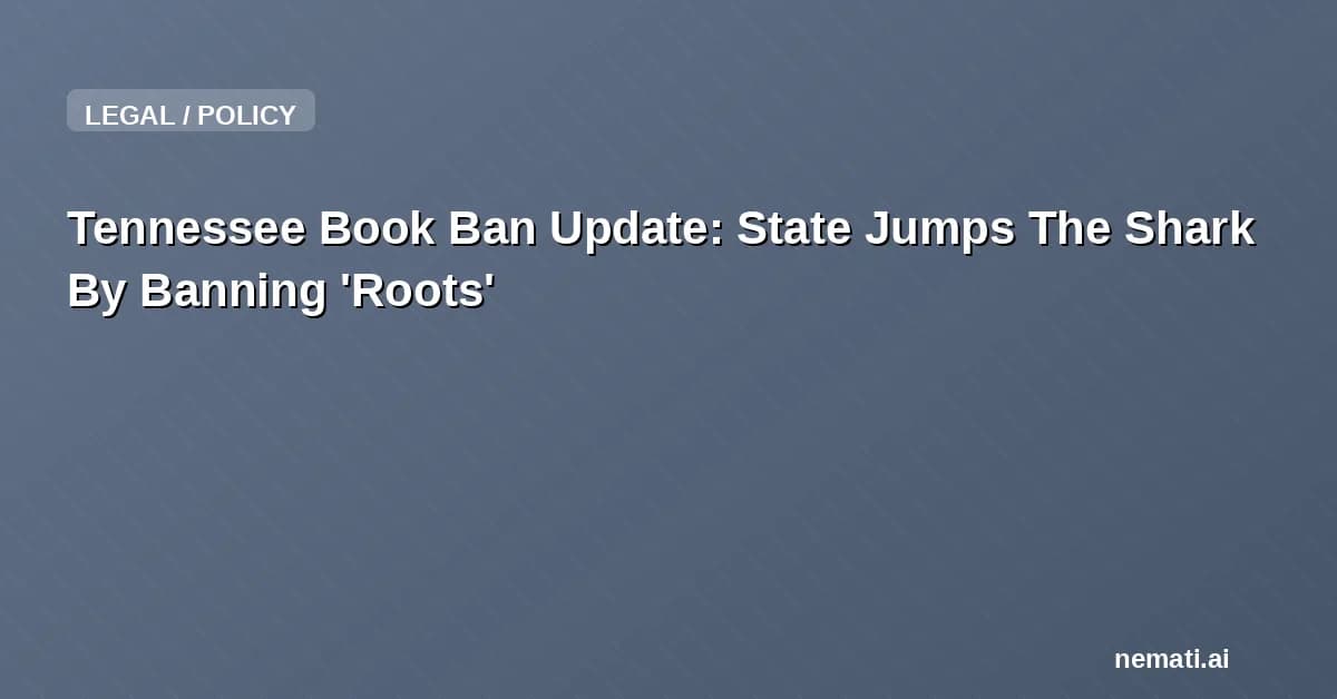 Tennessee Book Ban Update: State Jumps The Shark By Banning 'Roots'