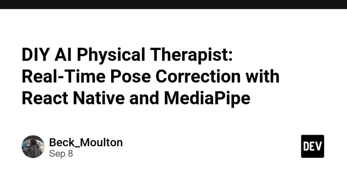 DIY AI Physical Therapist: Real-Time Pose Correction with React Native and MediaPipe