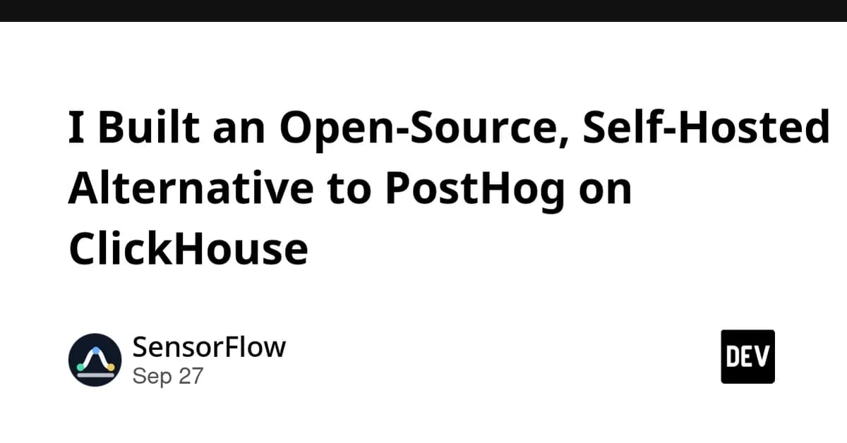 I Built an Open-Source, Self-Hosted Alternative to PostHog on ClickHouse