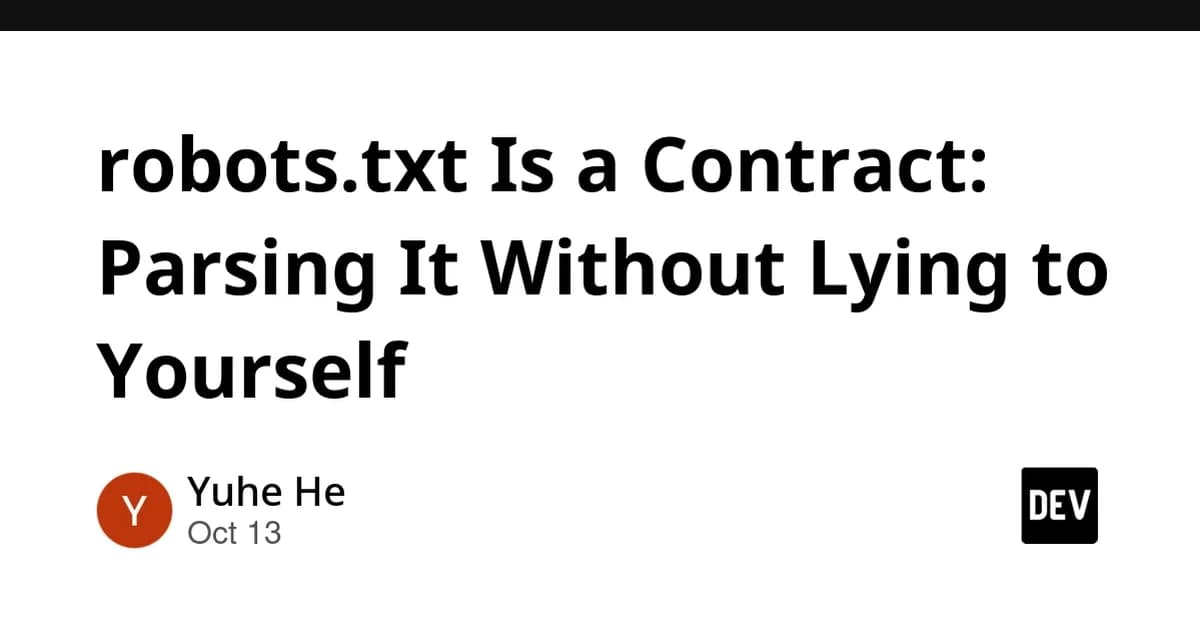 robots.txt Is a Contract: Parsing It Without Lying to Yourself
