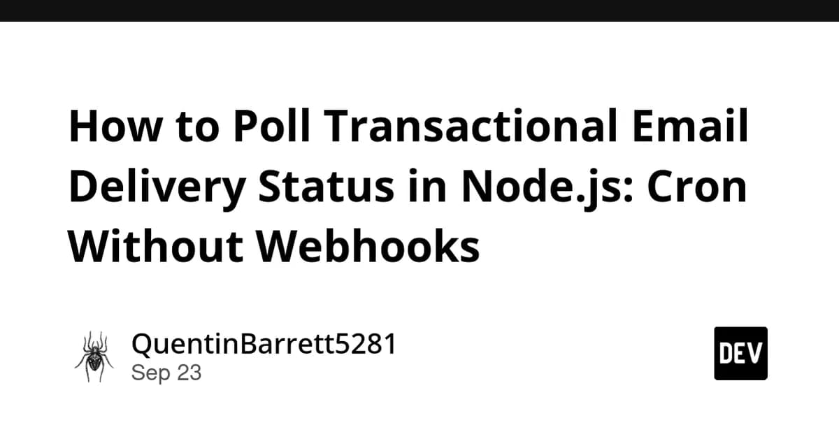 How to Poll Transactional Email Delivery Status in Node.js: Cron Without Webhooks