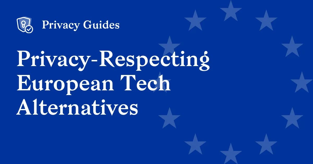 Ask HN: European Tech Alternatives?