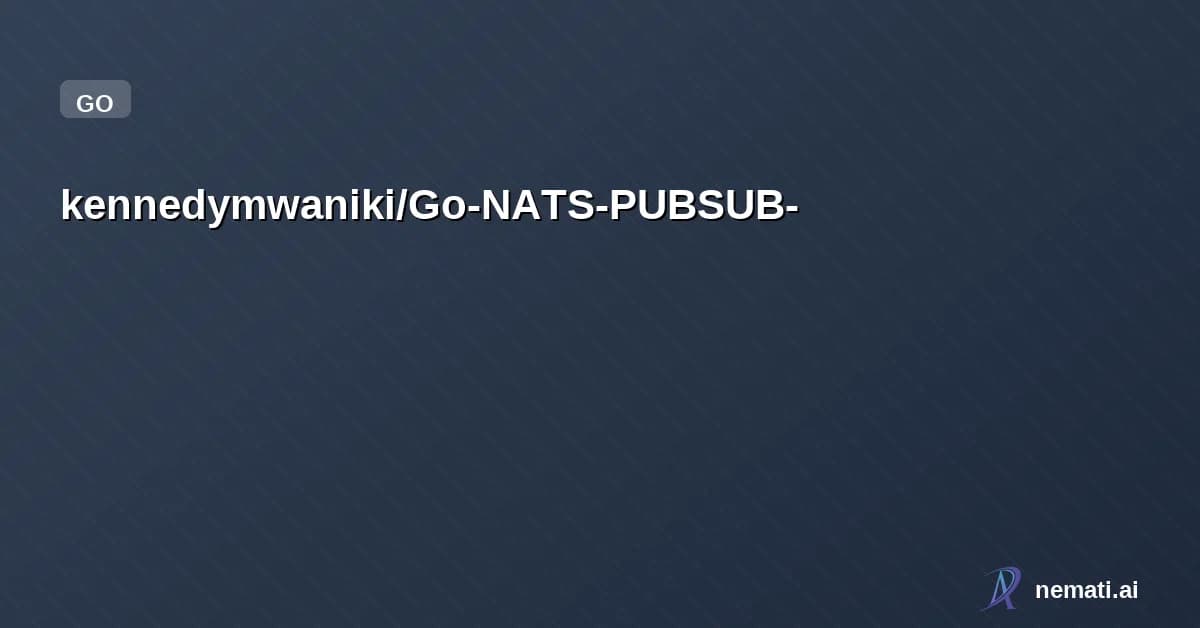 kennedymwaniki/Go-NATS-PUBSUB-