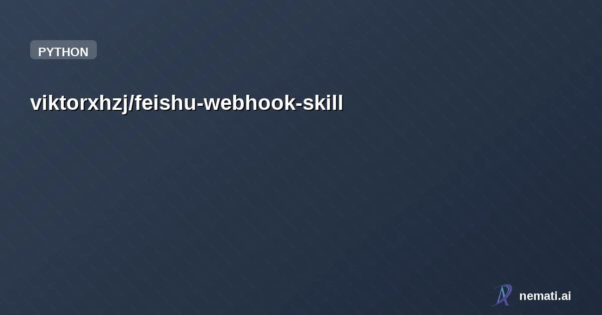viktorxhzj/feishu-webhook-skill — A Claude Code skill for sending messages to Feishu (飞书/Lark) via Webhook.