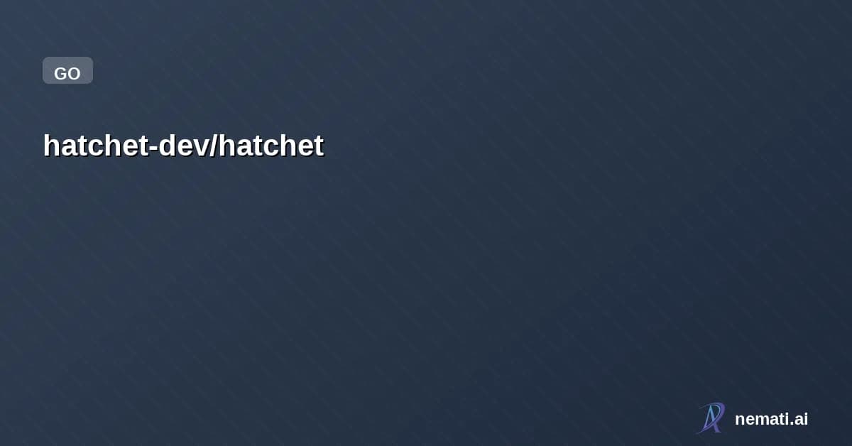 hatchet-dev/hatchet — Star
hatchet-dev /
hatchet