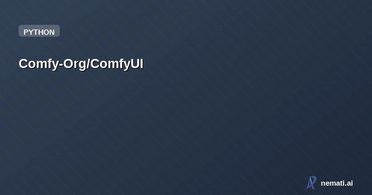 Comfy-Org/ComfyUI — Star
Comfy-Org /
ComfyUI