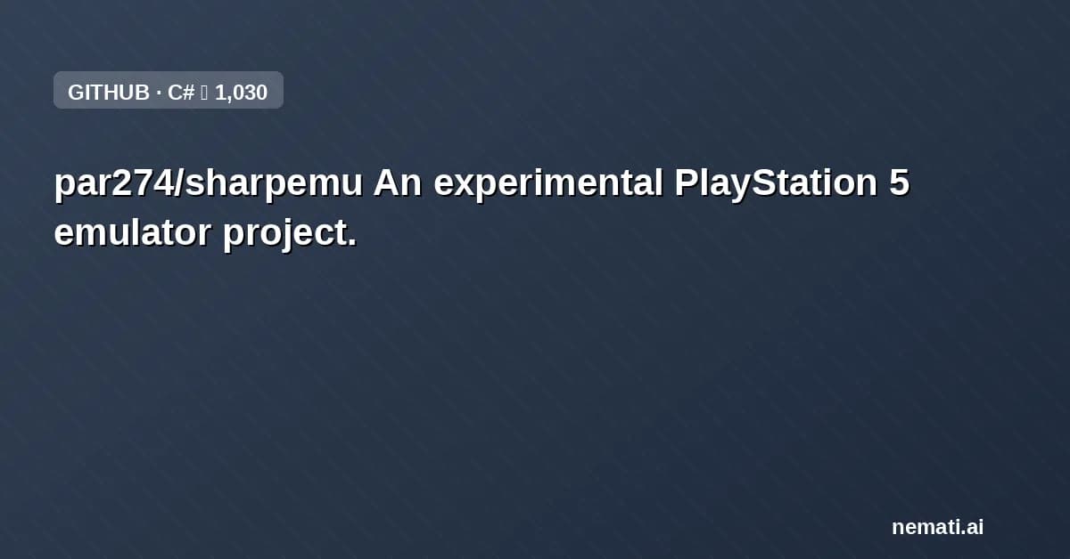 par274/sharpemu — An experimental PlayStation 5 emulator project.