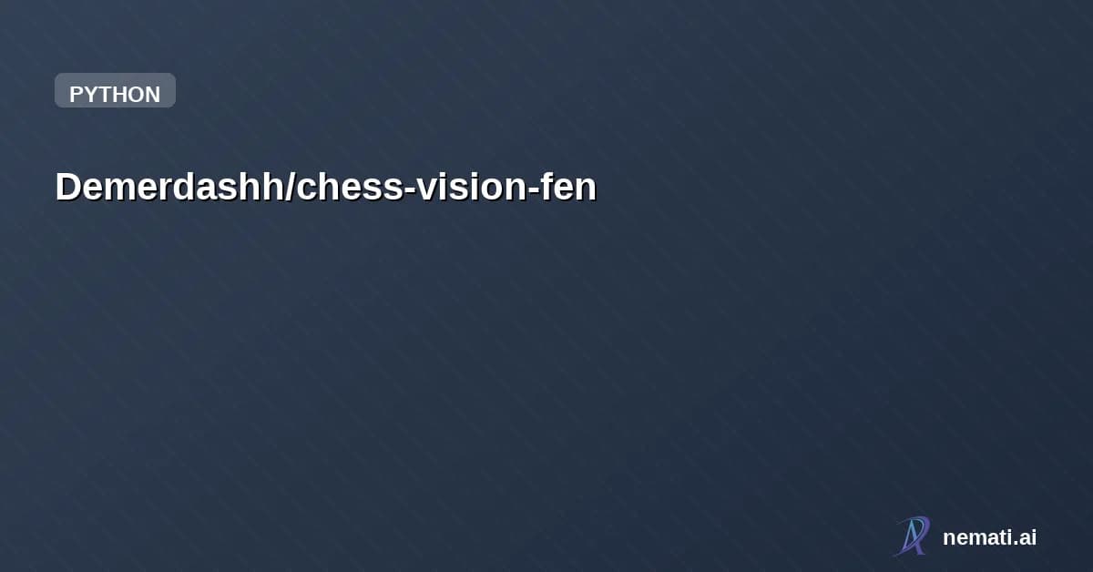 Demerdashh/chess-vision-fen — AI-powered end to end chess scanner project using YOLOv8 to convert board images