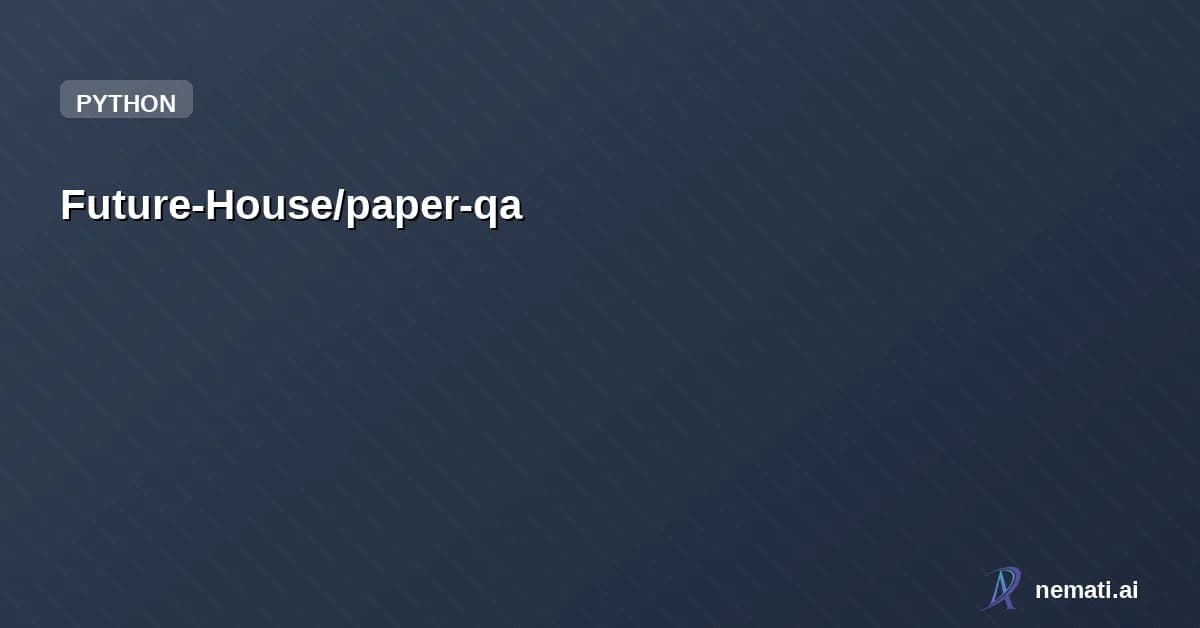 Future-House/paper-qa — Star
Future-House /
paper-qa