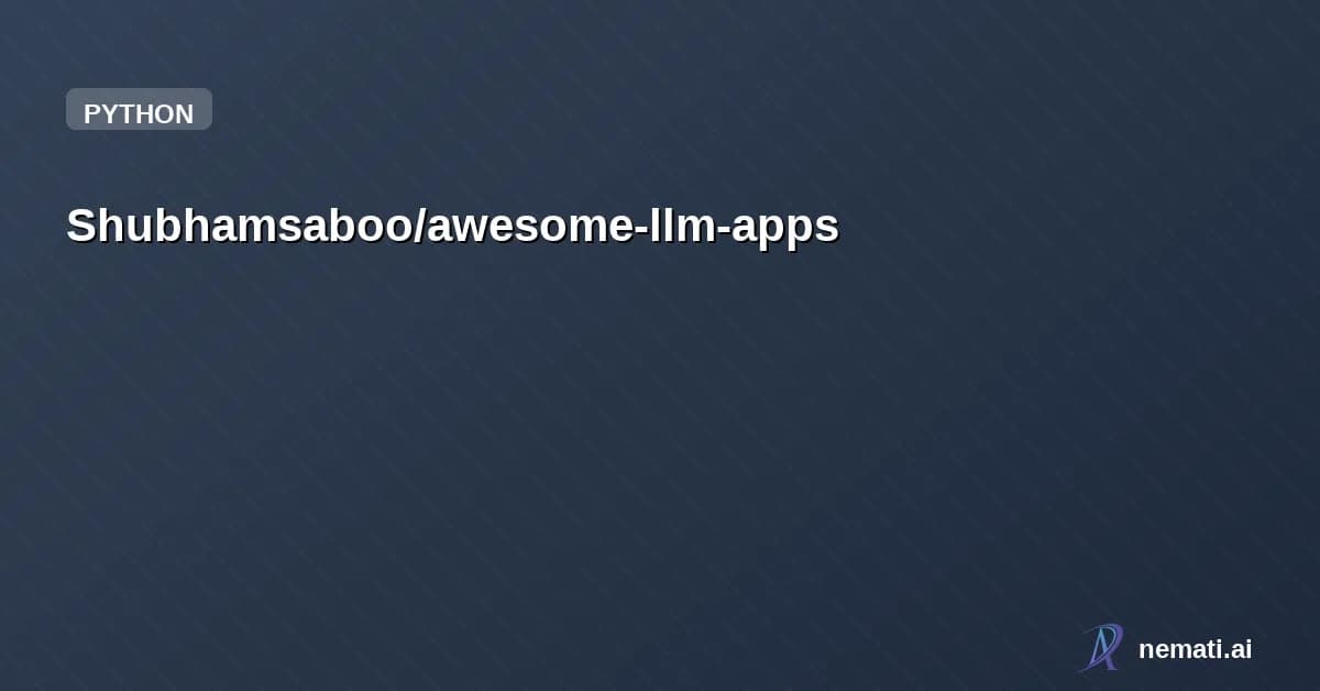 Shubhamsaboo/awesome-llm-apps — Star
Shubhamsaboo /
awesome-llm-apps