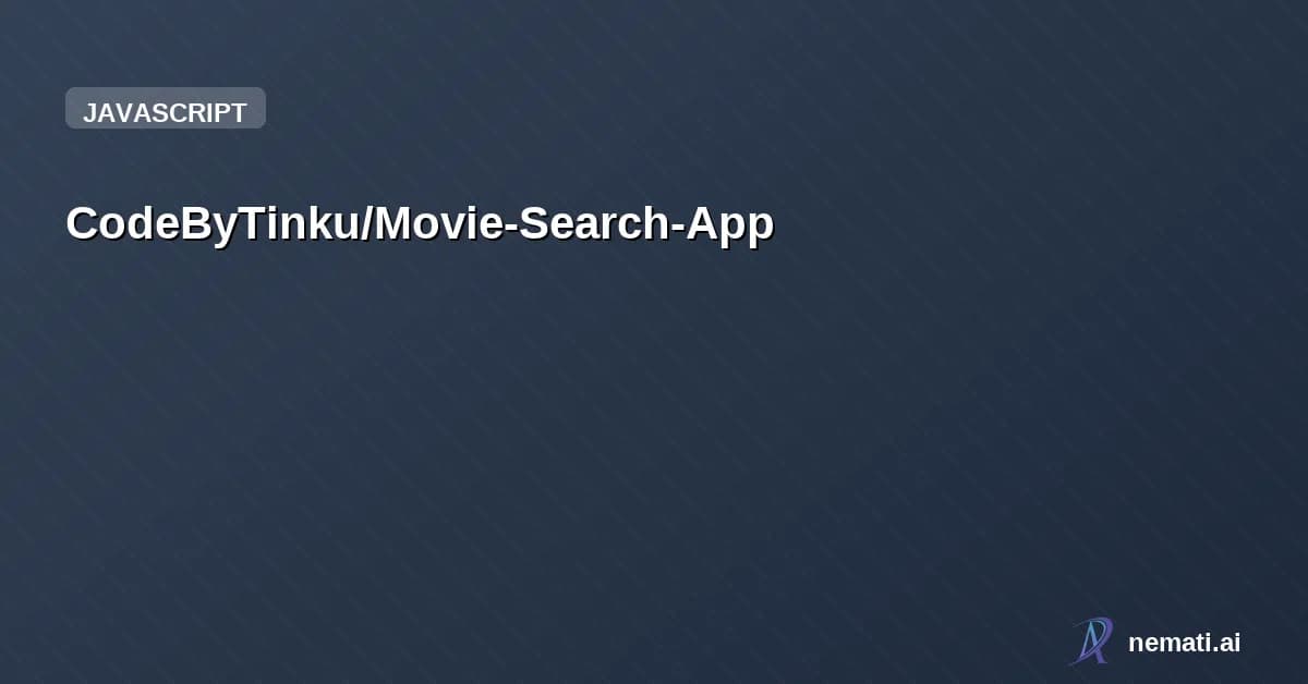 CodeByTinku/Movie-Search-App — A stunning, responsive movie discovery platform built with modern web technologi