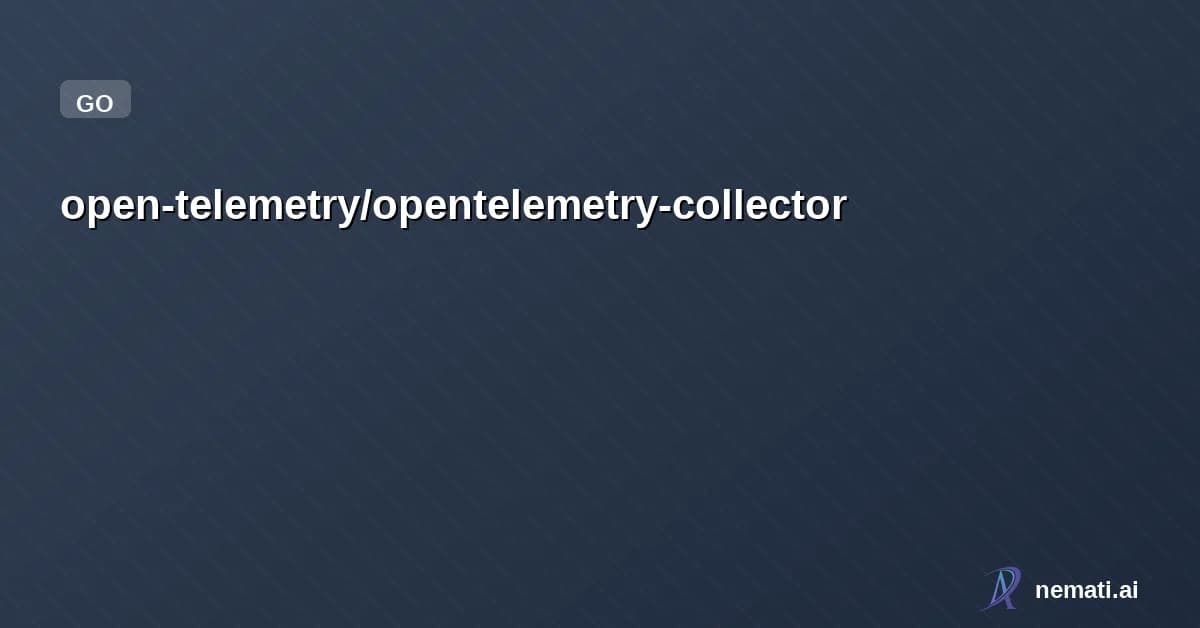 open-telemetry/opentelemetry-collector — Star
open-telemetry /
opentelemetry-c