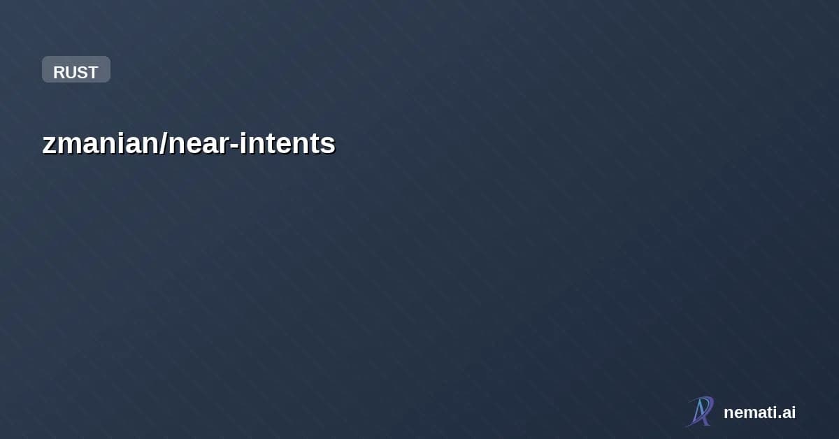 zmanian/near-intents — NEAR Intents settlement coordination layer built on Mosaik