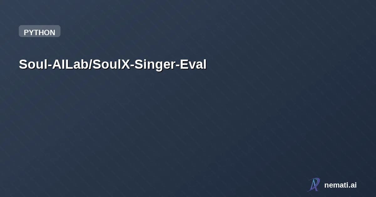 Soul-AILab/SoulX-Singer-Eval — A Benchmark and Evaluation Suite for Zero-shot Singing Voice Synthesis