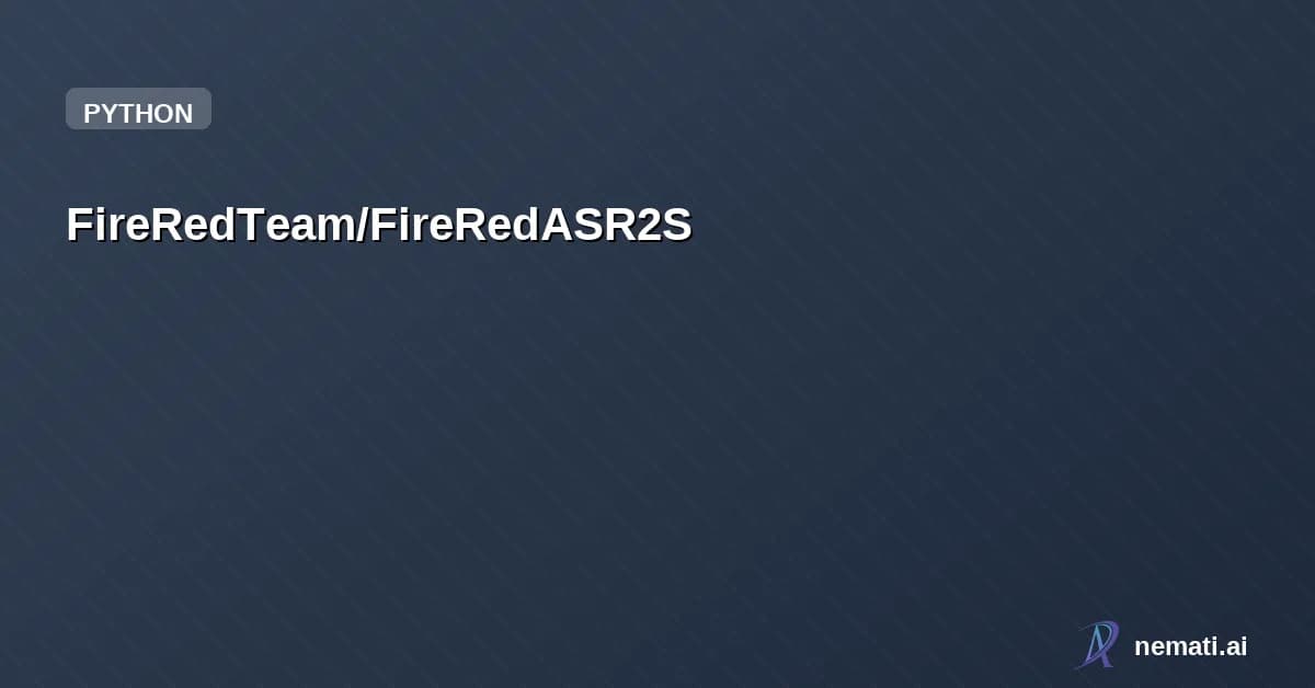 FireRedTeam/FireRedASR2S — FireRedASR2S is a SOTA Industrial-Grade All-in-One ASR system with ASR, VAD, LID