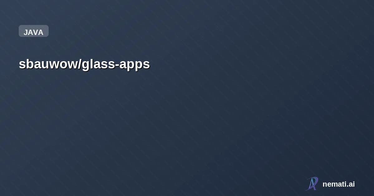 sbauwow/glass-apps — Collection of Android apps for Google Glass Explorer Edition (AOSP 5.1.1)
